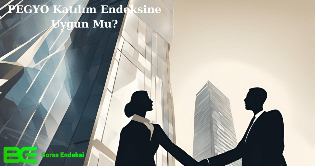 PEGYO Katılım Endeksine Uygun Mu