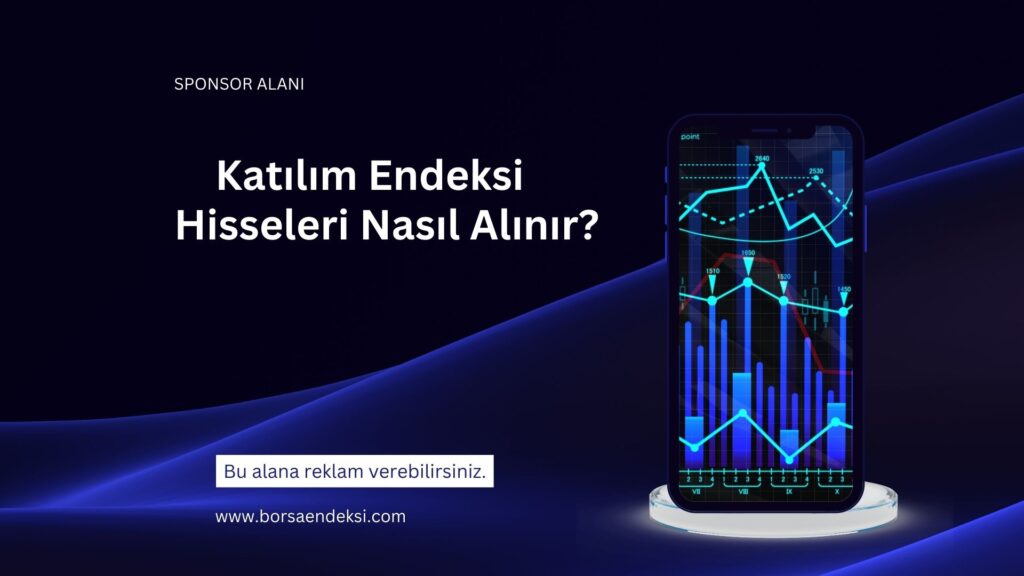 Katılım Endeksi Hisseleri Nasıl Alınır?