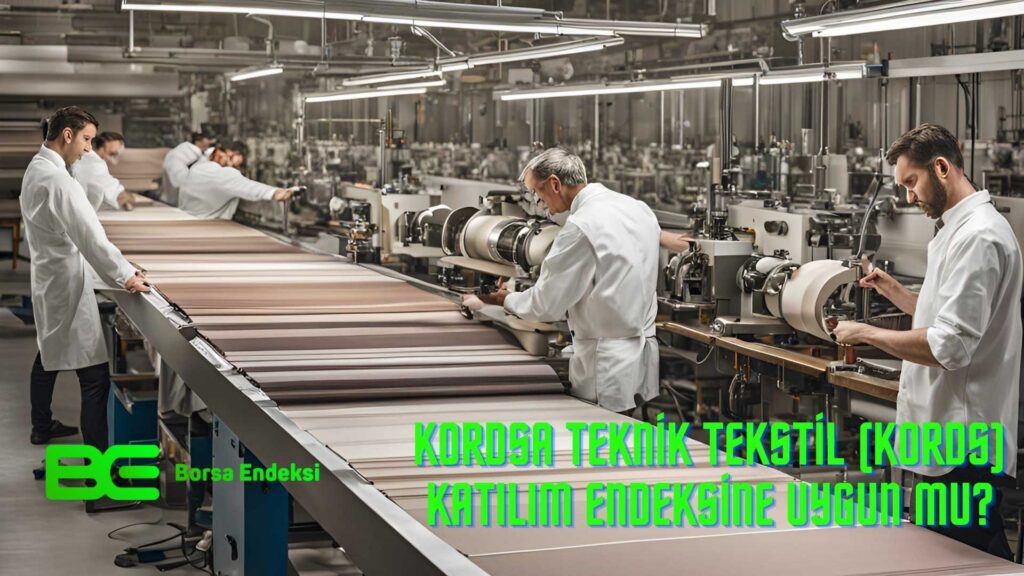 Kordsa Teknik Tekstil (KORDS) Katılım Endeksine Uygun Mu