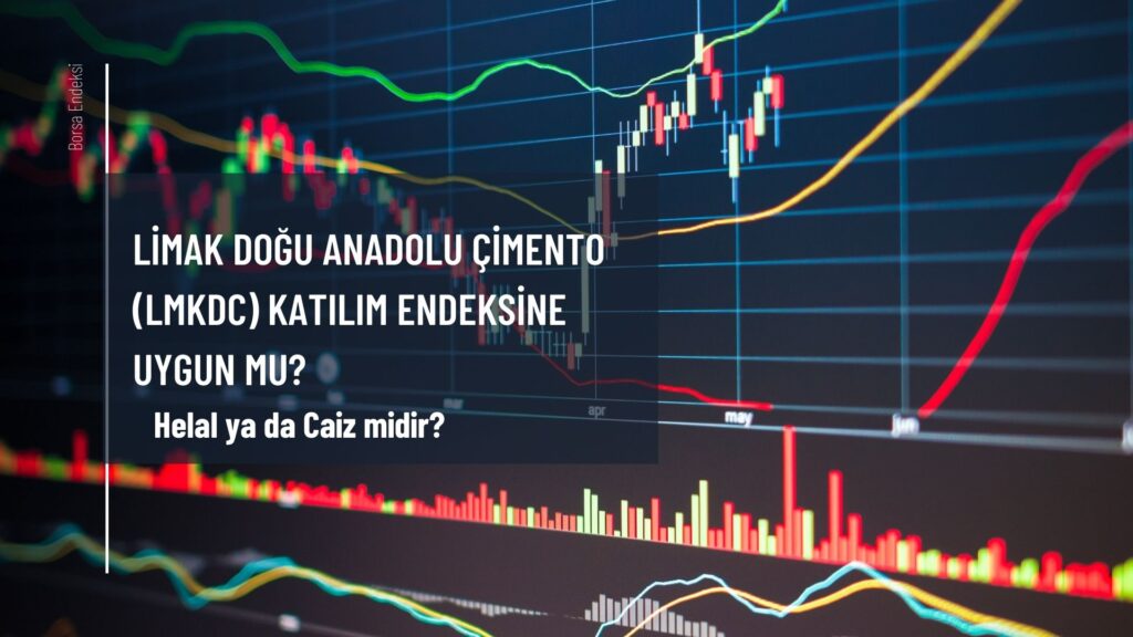 Limak Doğu Anadolu Çimento (LMKDC) Katılım Endeksine Uygun Mu