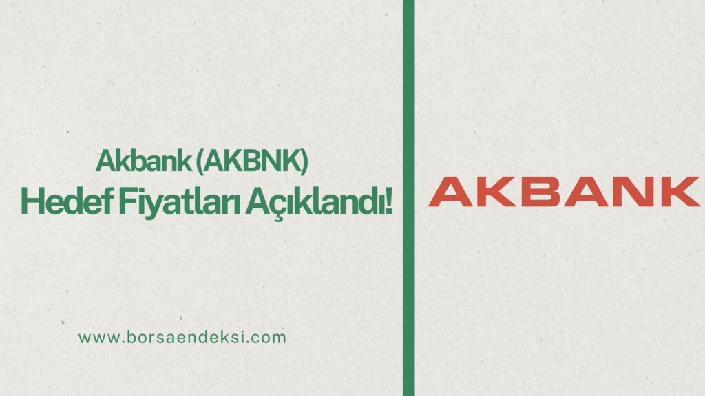 Akbank (AKBNK) Hisse Hedef Fiyat 2025