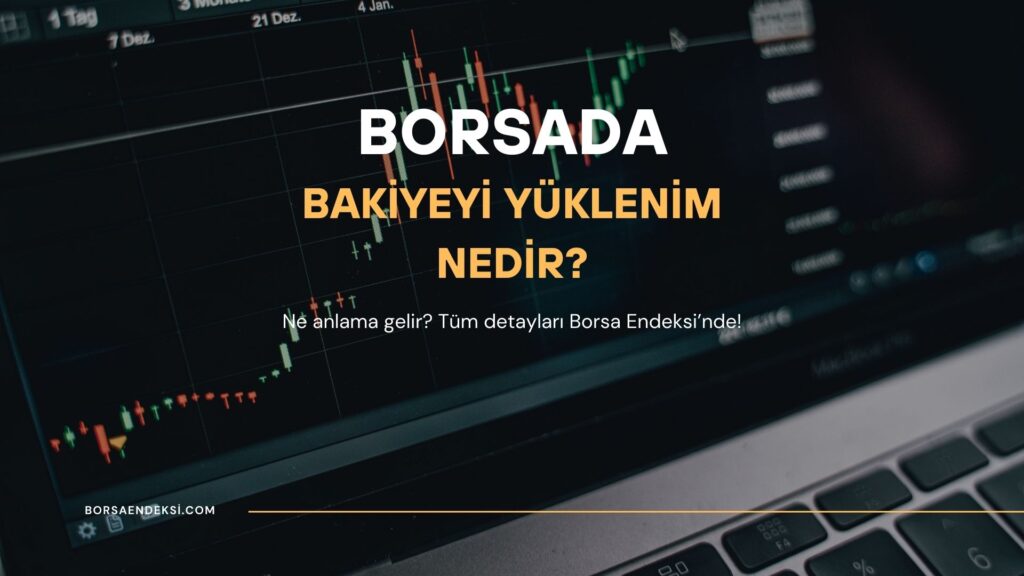 Bakiyeyi Yüklenim Nedir