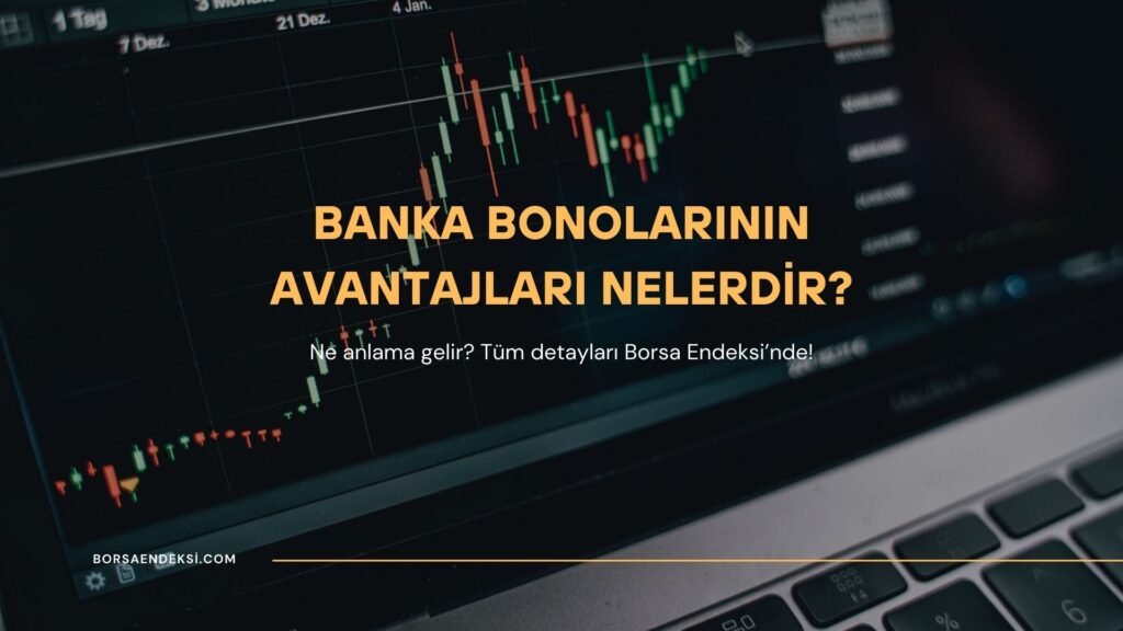 Banka Bonolarının Avantajları Nelerdir