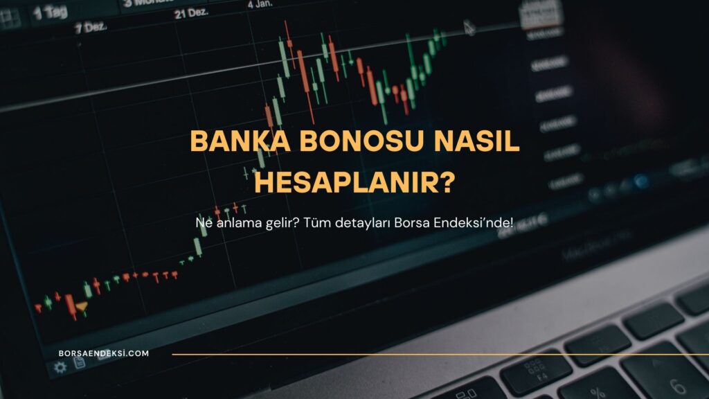 Banka Bonosu Nasıl Hesaplanır