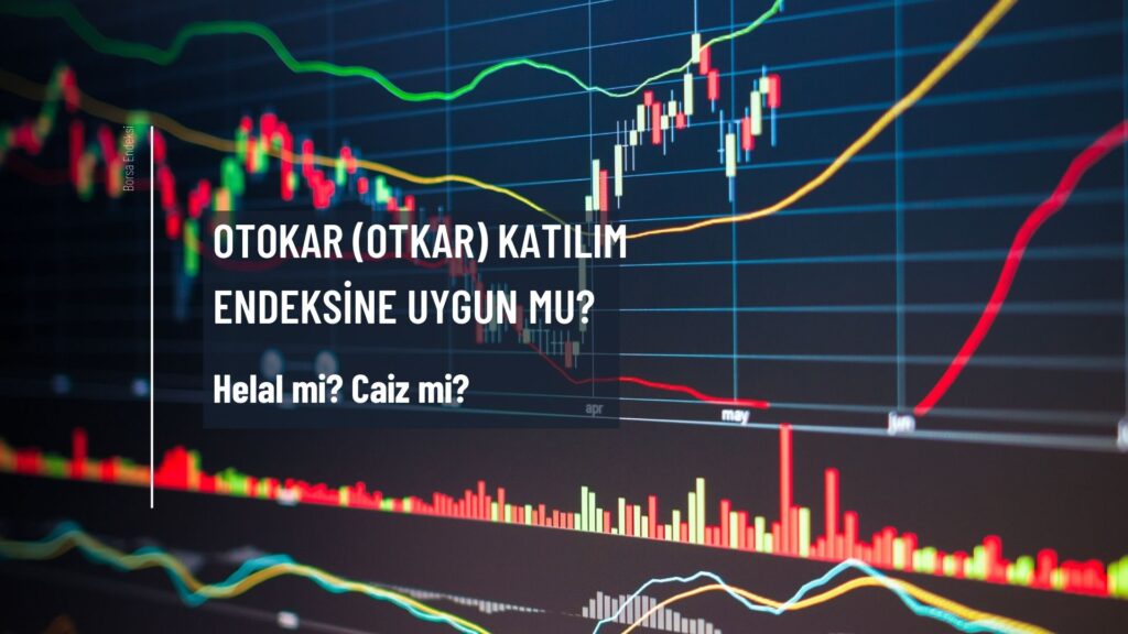 Otokar (OTKAR) Katılım Endeksine Uygun Mu