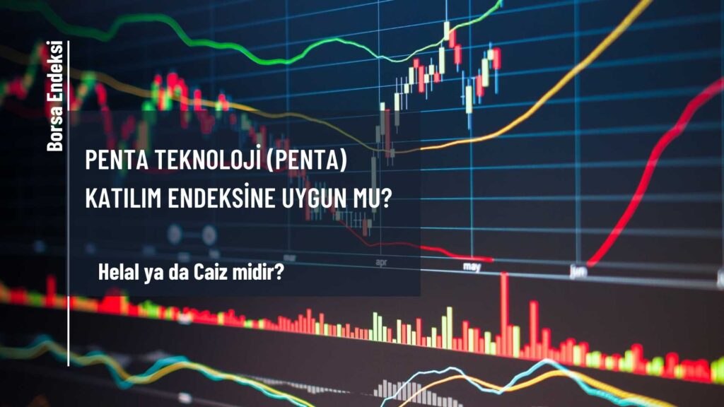 Penta Teknoloji (PENTA) Katılım Endeksine Uygun Mu