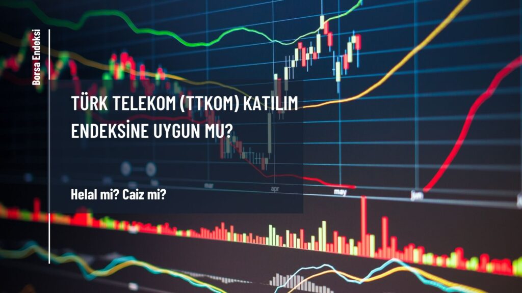 Türk Telekom (TTKOM) Katılım Endeksine Uygun Mu