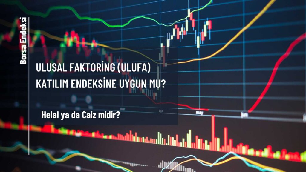 Ulusal Faktoring (ULUFA) Katılım Endeksine Uygun Mu