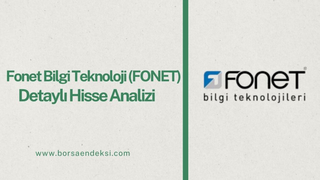 Fonet Bilgi Teknoloji Hisse Analizi