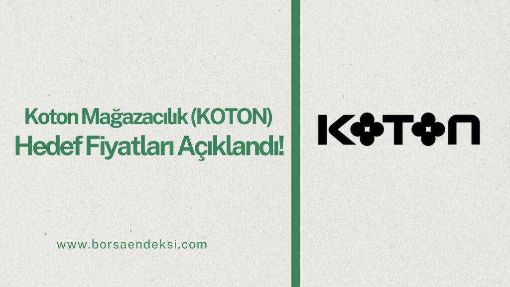 Koton Mağazacılık (KOTON) Hisse Hedef Fiyat