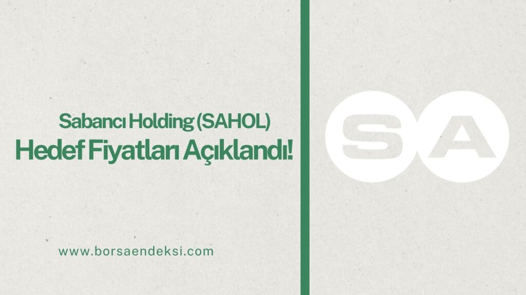 Sabancı Holding (SAHOL) Hisse Hedef Fiyat