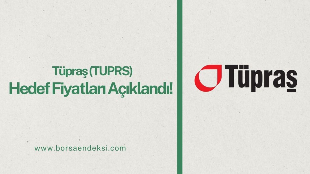 Tüpraş (TUPRS) Hisse Hedef Fiyat