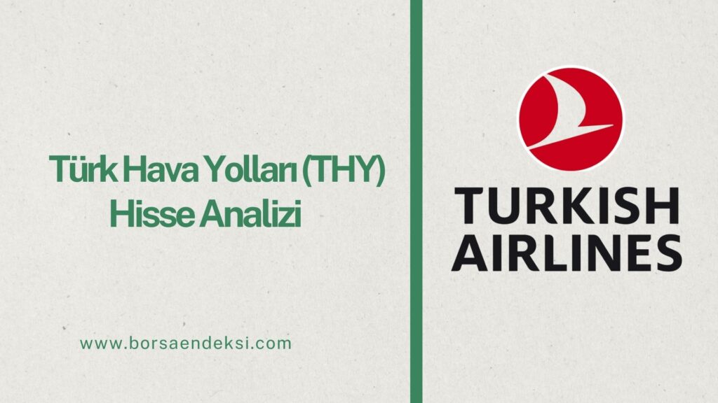 Türk Hava Yolları (THY) Hisse Analizi