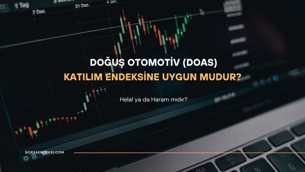 Doğuş Otomotiv (DOAS) Katılım Endeksine Uygun Mu?