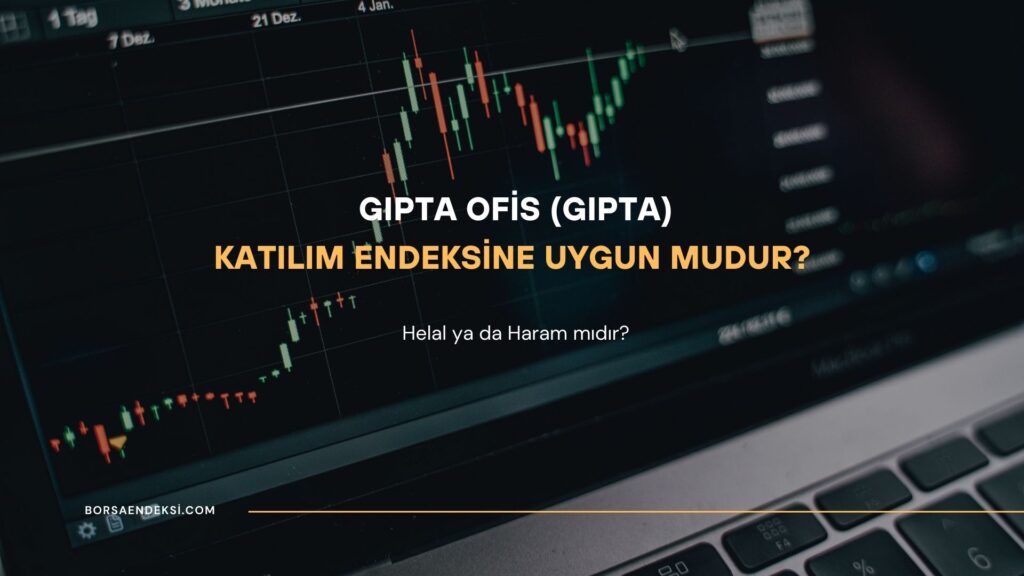 Gıpta Ofis (GIPTA) Katılım Endeksine Uygun mu