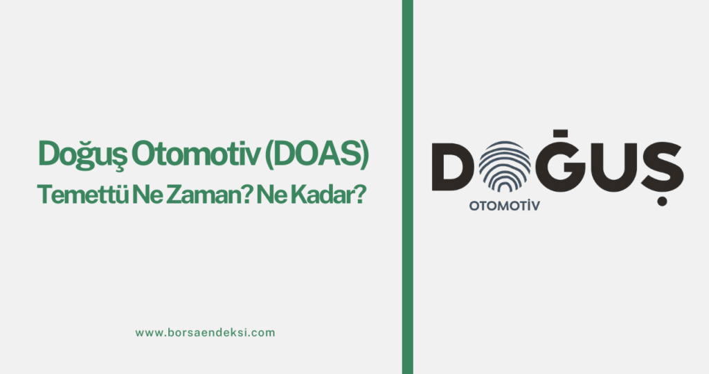 Doğuş Otomotiv (DOAS) Temettü Ne Zaman?