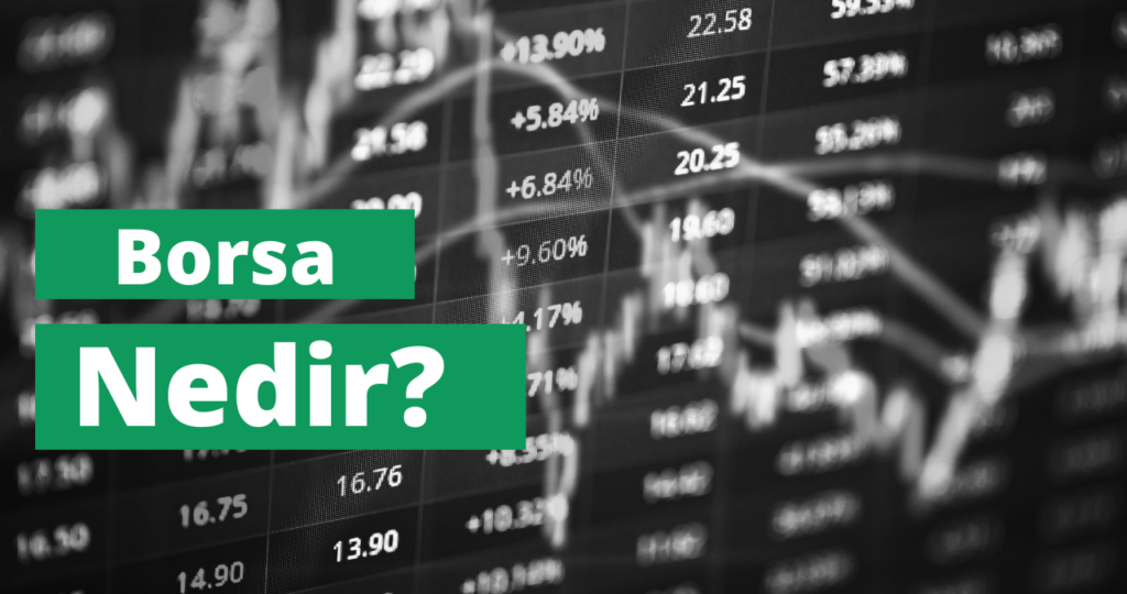 Yeni Başlayanlar İçin Borsa Nedir?