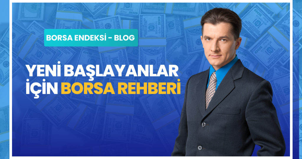 Yeni Başlayanlar İçin Borsa Rehberi