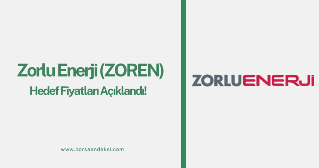 Zorlu Enerji (ZOREN) Hisse Hedef Fiyat